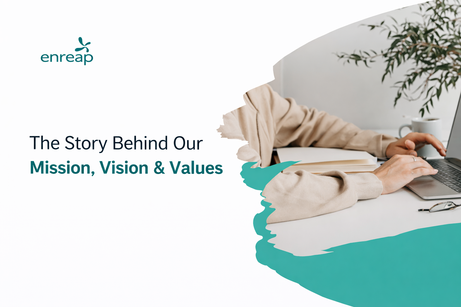 The Story Behind Our Mission, Vision, and Values