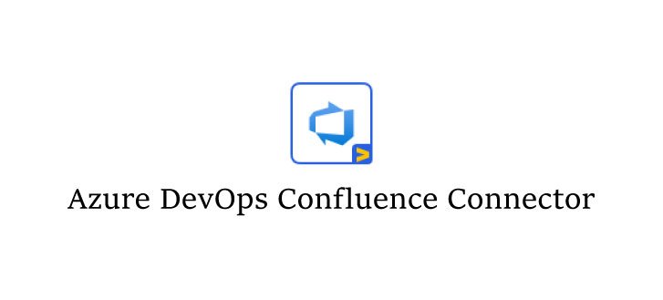 Azure-DevOps-Confluence-Connector