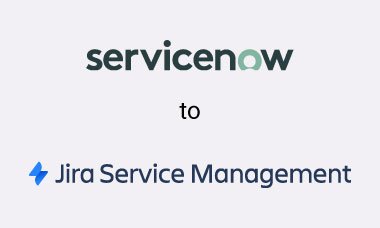 Reduce ITSM Costs. Switch from ServiceNow to Jira Service Management