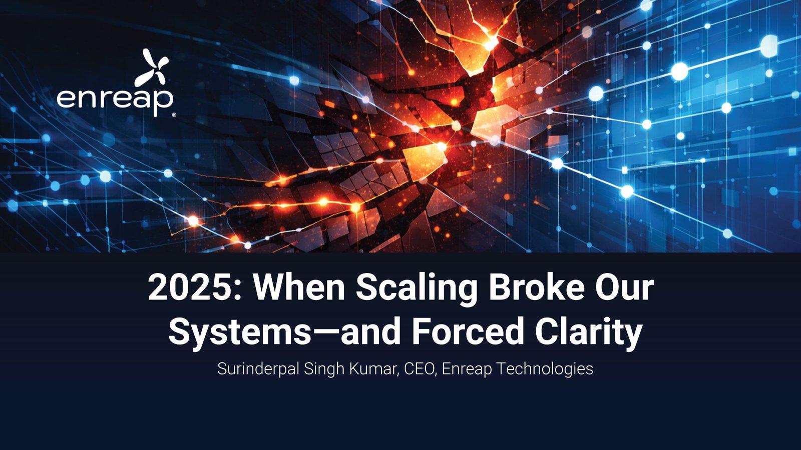 2025: When Scaling Broke Our Systems – and Forced Clarity
